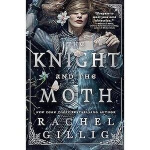 The Knight And The Moth (The Stonewater Kingdom, 1)